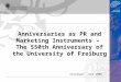 Anniversaries as PR and Marketing Instruments – The 550th Anniversary of the University of Freiburg Stavangar June 2008