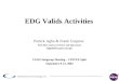 1 EDG Valids Activities Patrick Agbu & Frank Corprew EOS Data Gateway Science and Operations edg@killians.gsfc.nasa.gov CEOS Subgroup Meeting – CINTEX