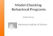 1 Model-Checking Behavioral Programs Assaf Marron Weizmann Institute of Science