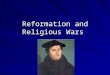 Reformation and Religious Wars. Start to Rebellion Roman Catholic Church dominated religious life in North/ West Europe. Many people criticized practices