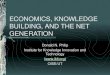 ECONOMICS, KNOWLEDGE BUILDING, AND THE NET GENERATION Donald N. Philip Institute for Knowledge Innovation and Technology () OISE/UT