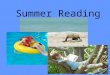 Summer Reading. Grade-Level Required Books Each student is required to read the required book for his/her grade. This book counts toward your minimum