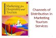 Channels of Distribution in Marketing Tourism Services 1