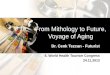 From Mithology to Future, Voyage of Aging Dr. Cenk Tezcan - Futurist rvesi ‘12 6. World Health Tourism Congress 24.11.2013