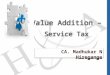 Coverage Today Introduction Tax Optimization - Impact under Service Tax Conclusion Aids for practice Case Study