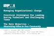 Managing Organizational Change Practical Strategies For Leading During Turbulent and Challenging Times The Main Objective – Maximizing Value to Your Community