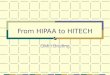 From HIPAA to HITECH OMH Briefing. Overview Part 1: HIPAA Review Part 2: HITECH Highlights Part 3: HITECH Breach Notification Requirements