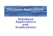 Database Applications Database Applications and Implications