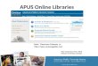 Sakai Classroom Gateway or  APUS Online Libraries Ray Uzwyshyn, Ph.D. MLIS Director of Online Libraries