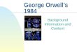 George Orwell's 1984 Background Information and Context