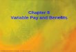 © 2009 South-Western Cengage. All rights reserved. Chapter 8 Variable Pay and Benefits