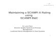 1 Maintaining a SCAMPI A Rating using SCAMPI B&C M. Lynn Penn Director Quality Systems & Process Management Lockheed Martin Management & Data Systems