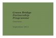 Green Bridge Partnership Programme Overview September 2013