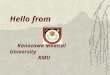 Hello from Kanazawa Medical University KMU. 2 Vietnam Military Medical University Kanazawa Medical University 縁 en
