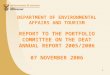 1 DEPARTMENT OF ENVIRONMENTAL AFFAIRS AND TOURISM REPORT TO THE PORTFOLIO COMMITTEE ON THE DEAT ANNUAL REPORT 2005/2006 07 NOVEMBER 2006