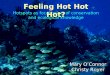 Hotspots as focal points of conservation and ecological knowledge Feeling Hot Hot Hot? Mary O’Connor Christy Royer