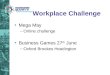 Workplace Challenge Mega May –Online challenge Business Games 27 th June –Oxford Brookes Headington