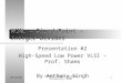 04/26/05 Anthony Singh, Carleton University, 2005 1 MCML - Fixed Point - Integer Divider Presentation #2 High-Speed Low Power VLSI – Prof. Shams By Anthony