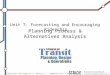 Materials developed by K. Watkins, J. LaMondia and C. Brakewood Planning Process & Alternatives Analysis Unit 7: Forecasting and Encouraging Ridership