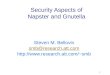 1 Security Aspects of Napster and Gnutella Steven M. Bellovin smb@research.att.com smb