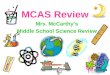 MCAS Review Mrs. McCarthy’s Middle School Science Review