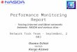 Performance Monitoring Report - Testing Internet and EBnet networks between NASDA and various sites - Network Task Team - September, 2003 Osamu Ochiai
