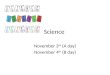 Science November 3 rd (A day) November 4 th (B day)