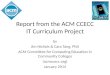 Report from the ACM CCECC IT Curriculum Project by Jim Nichols & Cara Tang, PhD ACM Committee for Computing Education in Community Colleges (acmccecc.org)
