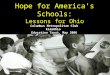 Hope for America’s Schools: Lessons for Ohio Columbus Metropolitan Club KidsOhio Education Trust, May 2006