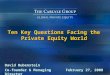 TEXT 1 Ten Key Questions Facing the Private Equity World David Rubenstein Co-founder & Managing Director February 27, 2008
