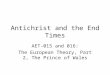 Antichrist and the End Times AET-015 and 016: The European Theory, Part 2, The Prince of Wales