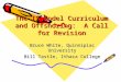 The IS Model Curriculum and Offshoring: A Call for Revision Bruce White, Quinnipiac University Bill Tastle, Ithaca College
