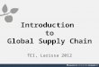 Introduction to Global Supply Chain TEI, Larissa 2012