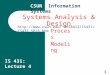 1 Systems Analysis & Design Process Modeling IS 431: Lecture 4 CSUN Information Systems dn58412/IS431/IS431_SP15.htm