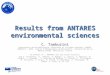 Results from ANTARES environmental sciences C. Tamburini Laboratoire de Microbiologie, Géochimie et Ecologie Marines (LMGEM, UMR6117), INSU, Centre d’Océanologie