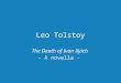 Leo Tolstoy The Death of Ivan Ilyich - A novella -