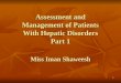 1 Assessment and Management of Patients With Hepatic Disorders Part 1 Miss Iman Shaweesh