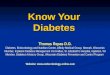 Know Your Diabetes Thomas Repas D.O. Diabetes, Endocrinology and Nutrition Center, Affinity Medical Group, Neenah, Wisconsin Member, Inpatient Diabetes