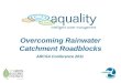 AQUALITY Trading & Consulting Ltd.  Overcoming Rainwater Catchment Roadblocks ARCSA Conference 2011