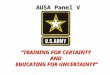 AUSA Panel V “TRAINING FOR CERTAINTY AND EDUCATING FOR UNCERTAINTY”