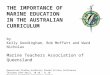 THE IMPORTANCE OF MARINE EDUCATION IN THE AUSTRALIAN CURRICULUM by Kelly Goodingham, Bob Moffatt and Ward Nicholas Marine Teachers Association of Queensland