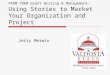 PADM 7860 Grant Writing & Management: Using Stories to Market Your Organization and Project Jerry Merwin