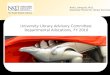 W. Frank Steely Library University Library Advisory Committee: Departmental Allocations, FY 2010 Arne J. Almquist, Ph.D. Associate Provost for Library