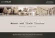 Maven and Stack Starter Michael Youngstrom. Notes This is a training NOT a presentation Please ask questions Prerequisites – Introduction to Java Stack