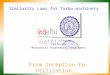 Similarity Laws for Turbo-machinery P M V Subbarao Professor Mechanical Engineering Department From Inception to Utilization…