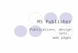 MS Publisher Publications, design sets, web pages