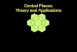 Central Places: Theory and Applications. CENTRAL PLACE THEORY