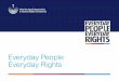 Session outline Where human rights come from. How human rights are protected in Victoria. What rights are protected. Human rights obligations of public