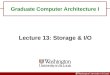 Graduate Computer Architecture I Lecture 13: Storage & I/O