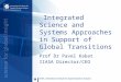 Integrated Science and Systems Approaches in Support of Global Transitions Prof Dr Pavel Kabat IIASA Director/CEO